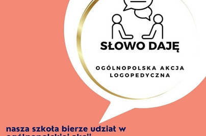 Ogólnopolska Akcja Logopedyczna SŁOWO DAJĘ
