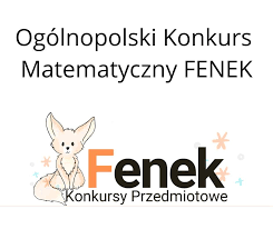 Wyniki Ogólnopolskiego Konkursu Matematycznego „Fenek
