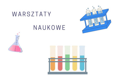 Warsztaty naukowe klasy 4a i 5b